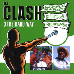 CD Shop - NICODEMUS/LITTLE HARRY/BI DJ CLASH 3 - THE HARD WAY