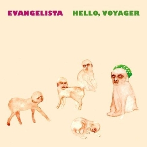 CD Shop - EVANGELISTA HELLO, VOYAGER