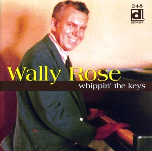 CD Shop - ROSE, WALLY WHIPPIN THE KEYS