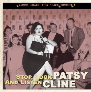 CD Shop - CLINE, PATSY STOP, LOOK AND LISTEN GONNA SHAKE THIS SHACK TONIGHT