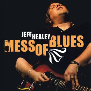 CD Shop - HEALEY, JEFF MESS OF BLUES