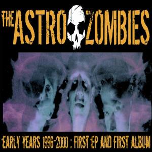 CD Shop - ASTRO ZOMBIES EARLY YEARS