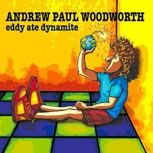 CD Shop - WOODWORTH, ANDREW PAUL EDDY ATE DYNAMITE =DIGI=