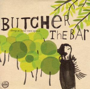 CD Shop - BUTCHER THE BAR SLEEP AT YOUR OWN