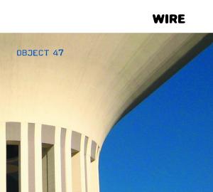 CD Shop - WIRE OBJECT 47