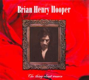 CD Shop - HOOPER, BRIAN HENRY THING ABOUT WOMEN