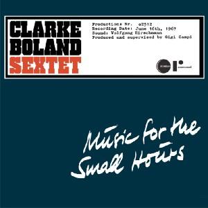 CD Shop - BOLAND, CLARKE -SEXTET- MUSIC FOR THE SMALL HOURS