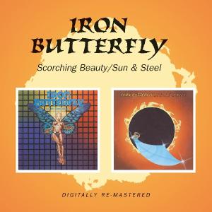CD Shop - IRON BUTTERFLY SCORCHING BEAUTY/SUN & STEEL