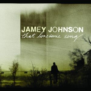 CD Shop - JOHNSON, JAMEY THAT LONESOME SONG