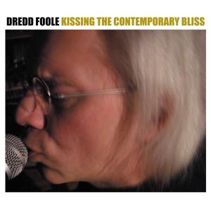 CD Shop - DREDD FOOLE KISSING THE CONTEMPORARY