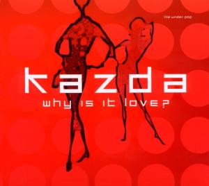 CD Shop - KAZDA, JAN WHY IS IT LOVE