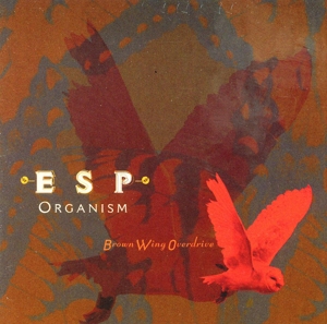 CD Shop - BROWN WING OVERDRIVE ESP ORGANISM