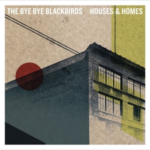 CD Shop - BYE BYE BLACKBIRDS HOUSES AND HOMES