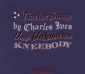 CD Shop - BLECKMANN, THEO & KNEEBOD TWELVE SONGS BY CHARLES IVES