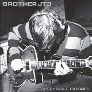 CD Shop - BROTHER JT3 JELLY ROLL GOSPEL