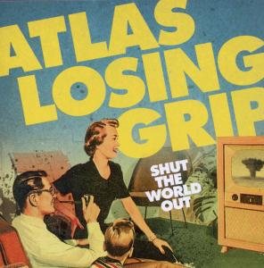 CD Shop - ATLAS LOSING GRIP SHUT THE WORLD OUT
