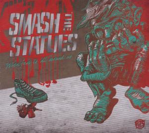 CD Shop - SMASH THE STATUES WHEN FEAR IS ALL AROUND US