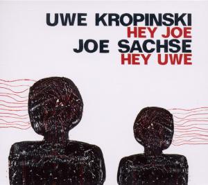 CD Shop - KROPINSKI, UWE & JOE SACH HEY JOE HEY UWE