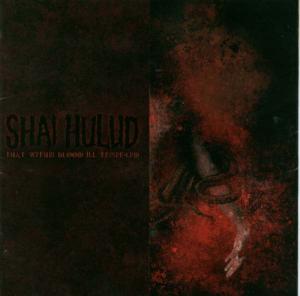 CD Shop - SHAI HULUD THAT WITHIN BLOOD ILL-TEMPERED