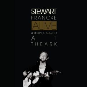 CD Shop - FRANCKE, STEWART ALIVE AND UNPLUGGED AT THE ARK