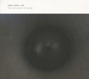 CD Shop - NANA APRIL ONTHOLOGY OF NOISE