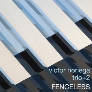 CD Shop - NORIEGA, VICTOR -TRIO- FENCELESS
