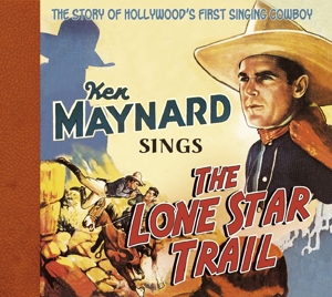 CD Shop - MAYNARD, KEN SINGS THE LONE STAR TRAIL