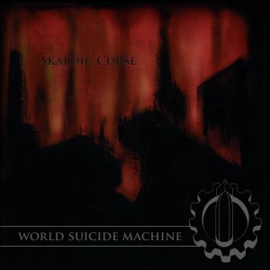 CD Shop - SKALDIC CURSE WORLD SUICIDE MACHINE