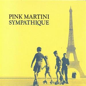 CD Shop - PINK MARTINI SYMPATHIQUE