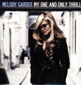 CD Shop - GARDOT, MELODY MY ONE AND ONLY THRLL