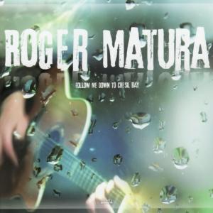 CD Shop - MATURA, ROGER FOLLOW ME DOWN TO CHESIL