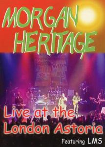 CD Shop - MORGAN HERITAGE LIVE AT LONDON ASTORIA