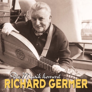 CD Shop - GERMER, RICHARD DIE MUSIK KOMMT