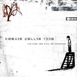 CD Shop - COLLIN, ROMAIN -TRIO- RISE AND FALL OF PIPOKUHN