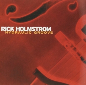 CD Shop - HOLMSTROM, RICK HYDRAULIC GROOVE