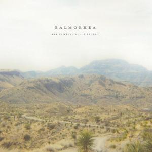 CD Shop - BALMORHEA ALL IS WILD ALL IS SILENT