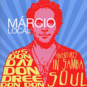 CD Shop - LOCAL, MARCIO SAYS DON DAY DON DREE DON DON
