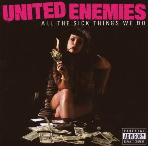 CD Shop - UNITED ENEMIES ALL THE SICK THINGS WE DO