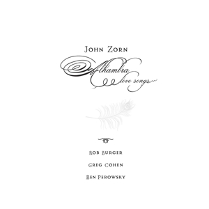 CD Shop - ZORN, JOHN ALHAMBRA LOVE SONGS