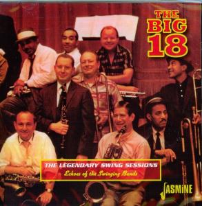 CD Shop - BIG 18 LEGENDARY SWING SESSIONS - ECHOES OF THE SWINGING BANDS - 18 TRACKS