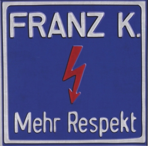 CD Shop - FRANZ K. MEHR RESPEKT
