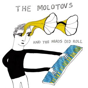 CD Shop - MOLOTOVS AND THE HEADS DID ROLL