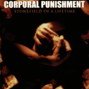 CD Shop - CORPORAL PUNISHMENT STONEFIELD OF A LIFETIME