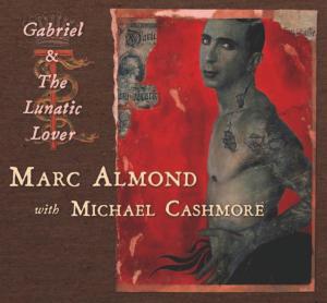 CD Shop - ALMOND, MARC GABRIEL AND THE LUNATIC LOVER
