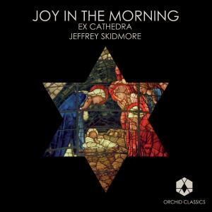 CD Shop - EX CATHEDRA JOY IN THE MORNING