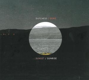 CD Shop - DUTCHESS & THE DUKE SUNSET/SUNRISE