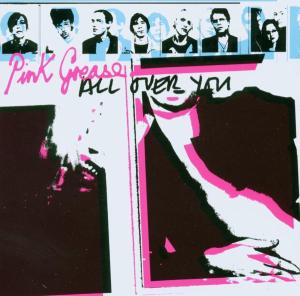 CD Shop - PINK GREASE ALL OVER YOU