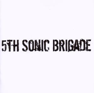 CD Shop - FIFTH SONIC BRIGADE FIFTH SONIC BRIGADE
