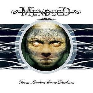 CD Shop - MENDEED FROM SHADOWS CAME DARKNESS