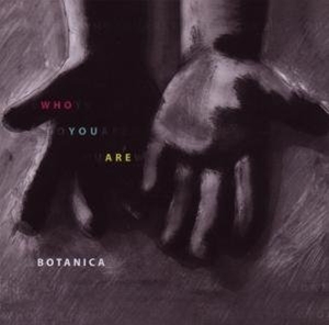 CD Shop - BOTANICA WHO YOU ARE